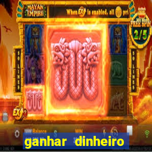 ganhar dinheiro jogando sem depositar